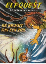 Elfquest, De verborgen jaren - Deel 12 - De kracht van een ziel - sc - 2000