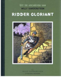 Uit de archieven van Willy Vandersteen - Ridder Gloriant - deel 1 - hc met linnen rug (geseald) - 2012