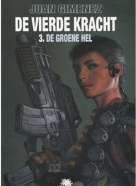 De Vierde kracht - Deel 3 - De groene hel - sc - 2013