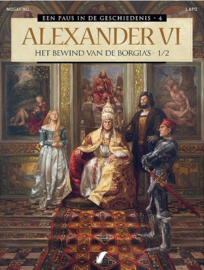Een Paus in de geschiedenis 04.  - Alexander Vl -  deel 4 - Het bewind van de Borgia's  - hc - 1e druk - 2021