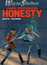Wayne Shelton 09. - Hare hoogheid Honesty - softcover - 2010