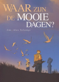 Waar zijn de mooie dagen? - Deel 1/2  - hc - 2016