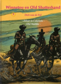 PRE-order - Winnetou & Old Shatterhand - deel 6 - Zilver in Colorado / Old Wabble - Dick van de Pol - hc - 2025