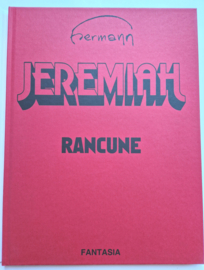 Jeremiah 39.  - Rancune-  hardcover LUXE gelimiteerd - met prent - Fantasia - 2023