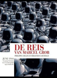 De reis van Marcel Grob -Juni 1944 - hardcover - 1ste druk - 2019