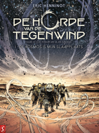 De Horde van de Tegenwind - Deel 1 - De kosmos is mijn slaapplaats - hc - 2024 - nieuw!