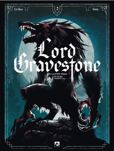 Lord Gravestone 2. - De laatste wolf van Alba  - hardcover - 2025 - Nieuw!