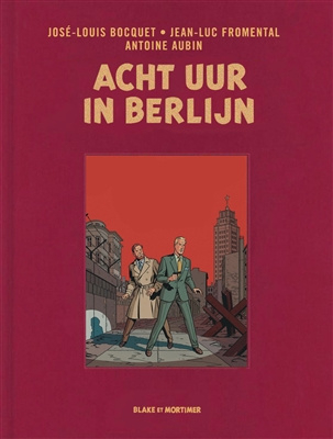 PRE-order - Blake en Mortimer luxe - Deel 29 -Acht uur in Berlijn - hardcover met linnen rug - 2022 - Nieuw!