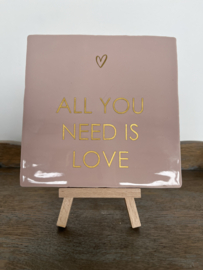 Tegel roze "All you need is love"