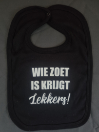 "Wie zoet is krijgt lekkers" slabbertje