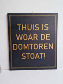 Thuis is woar de Domtoren stoat!