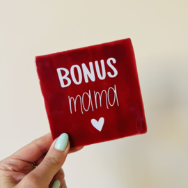Tegeltje -Bonus Mama