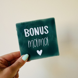 Tegeltje - Bonus Mama