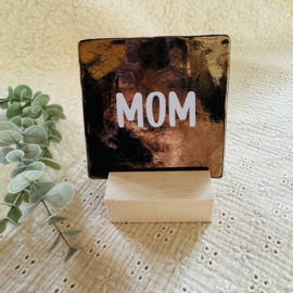 Tegeltje - Mom