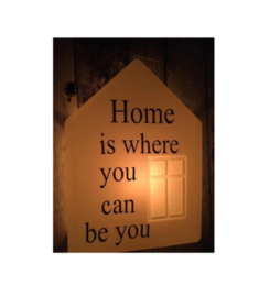 Home is where you can be you! (lettertype en huisje naar wens)