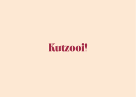 Kutzooi!