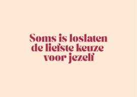 Soms is los laten de liefste keuze voor jezelf