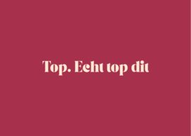 Top. Echt top dit
