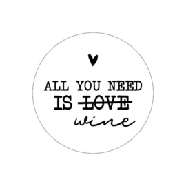 Stickers (10x) - All you need is wine