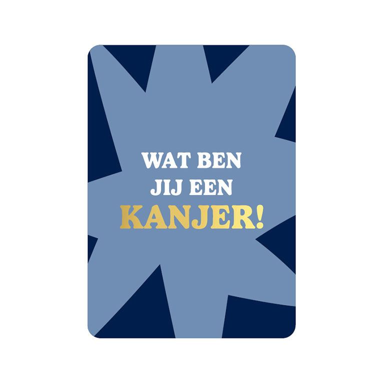 Wenskaart - Wat ben jij een kanjer!