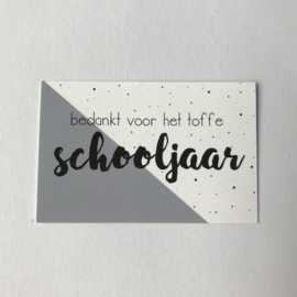 Kaart A7 | Bedankt voor het toffe school jaar | per stuk